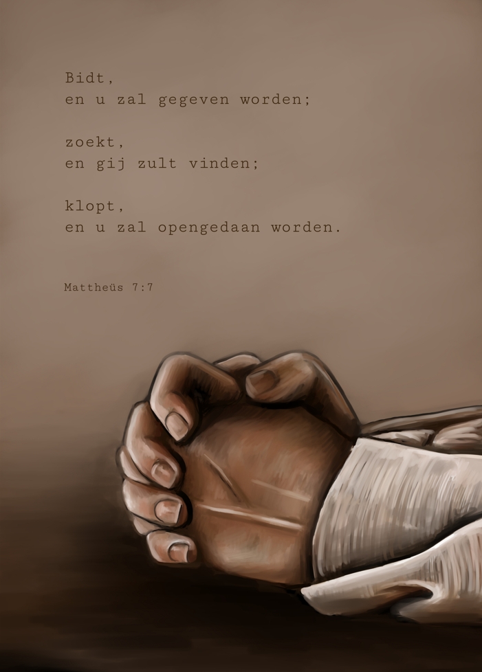 Bidt, en u zal gegeven worden