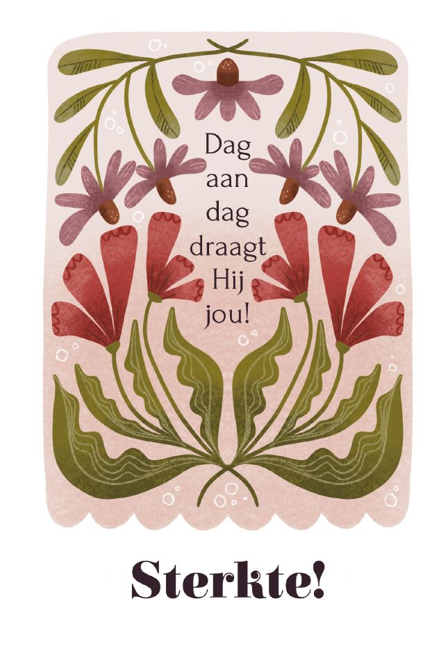 Sterkte! Dag aan dag draagt Hij jou