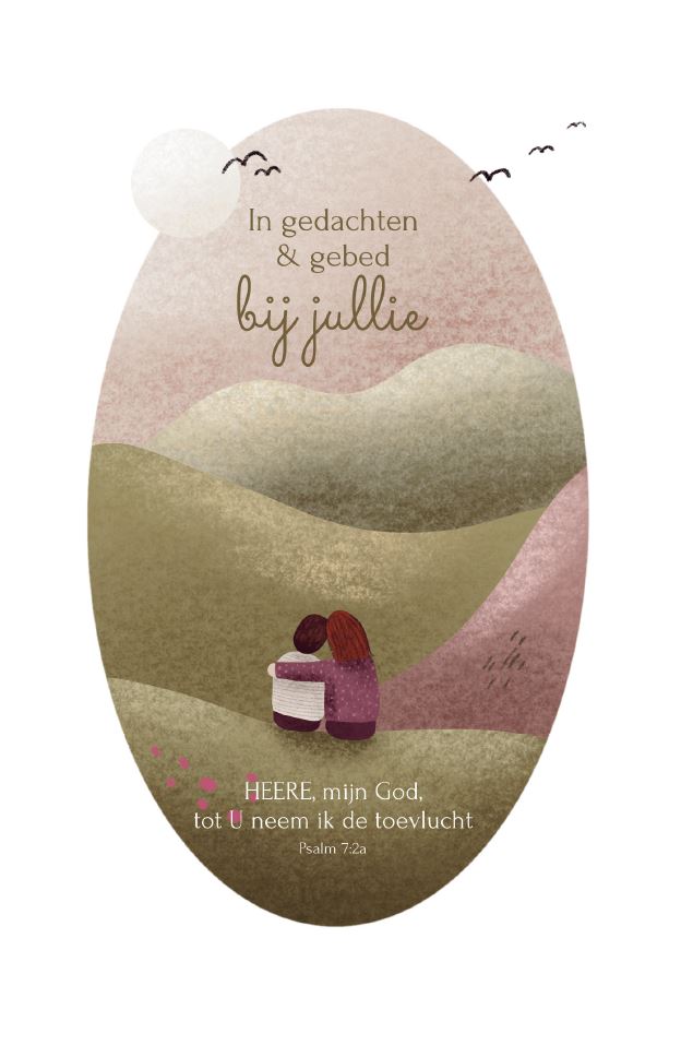 In gedachten & gebed bij jullie