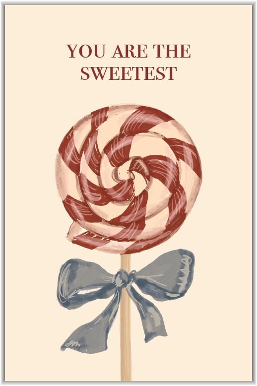 You are the sweetest